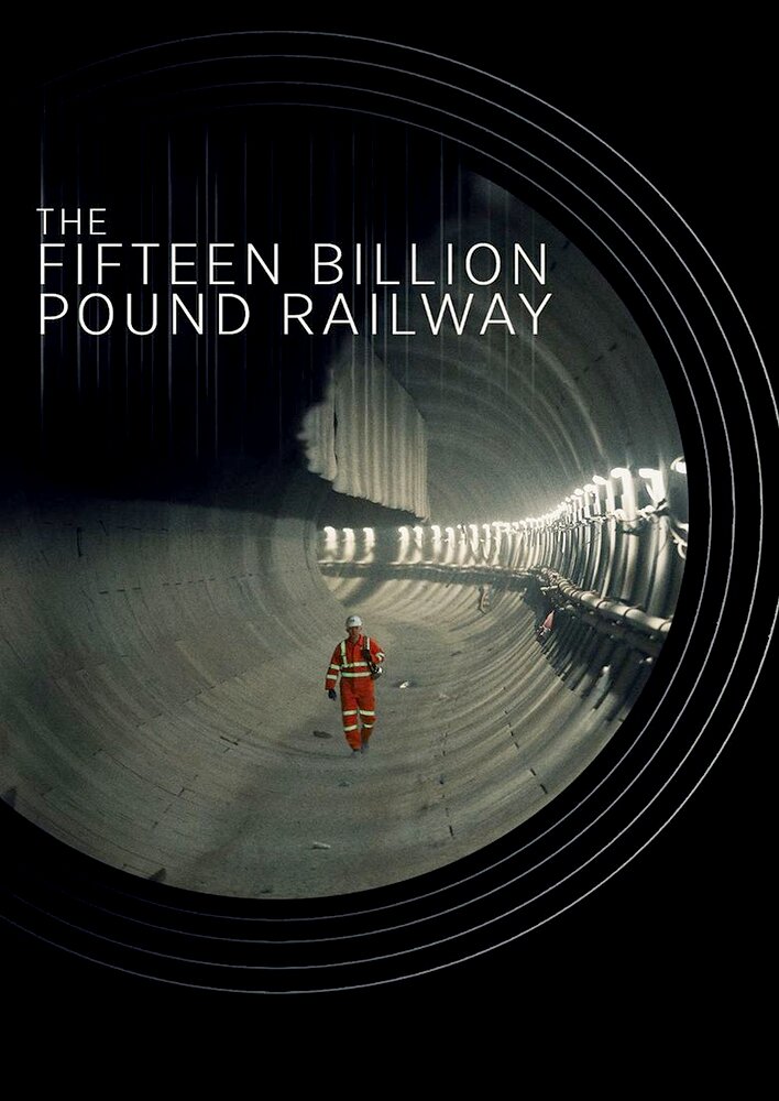 The Fifteen Billion Pound Railway