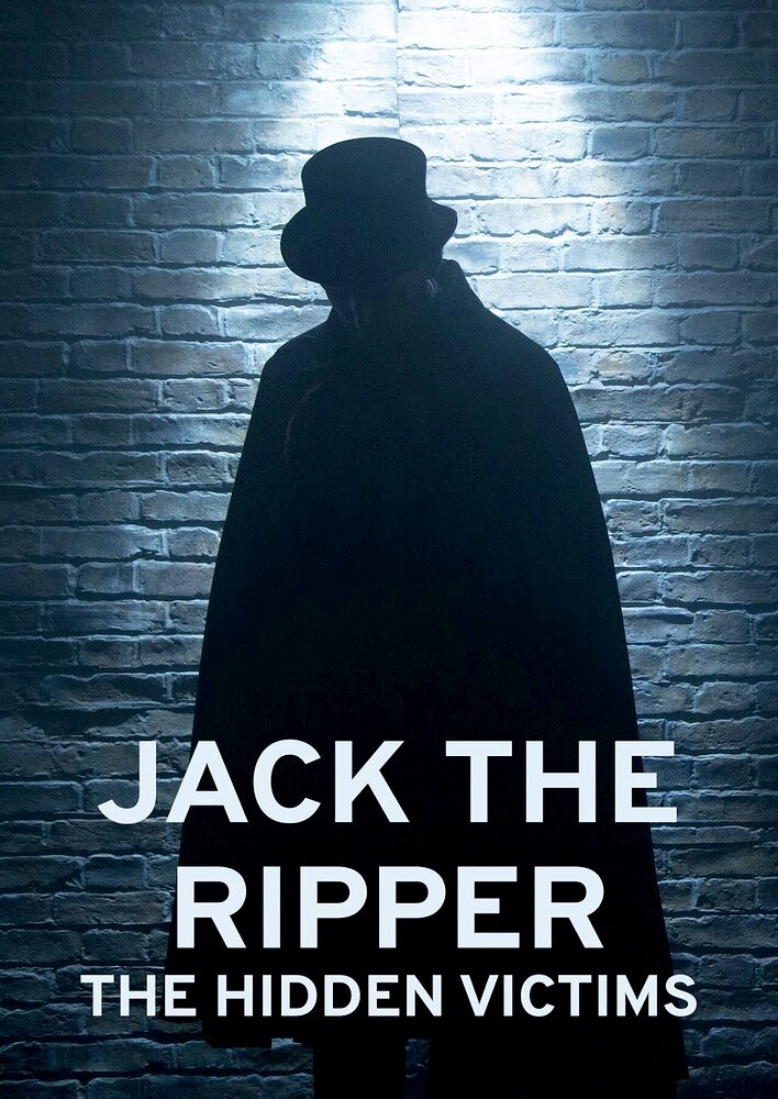 Jack the Ripper: The Hidden Victims
