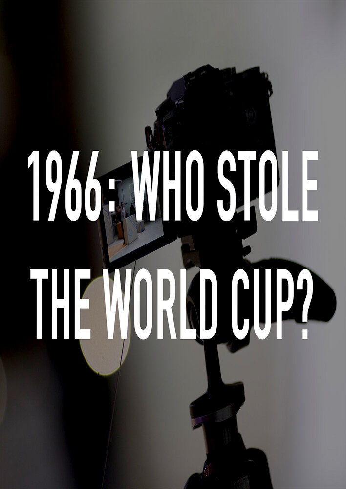 1966: Who Stole the World Cup?