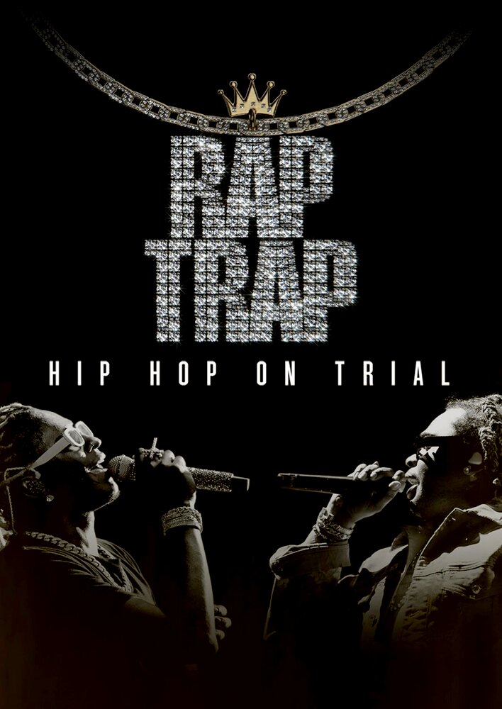 Rap Trap: Hip Hop on Trial