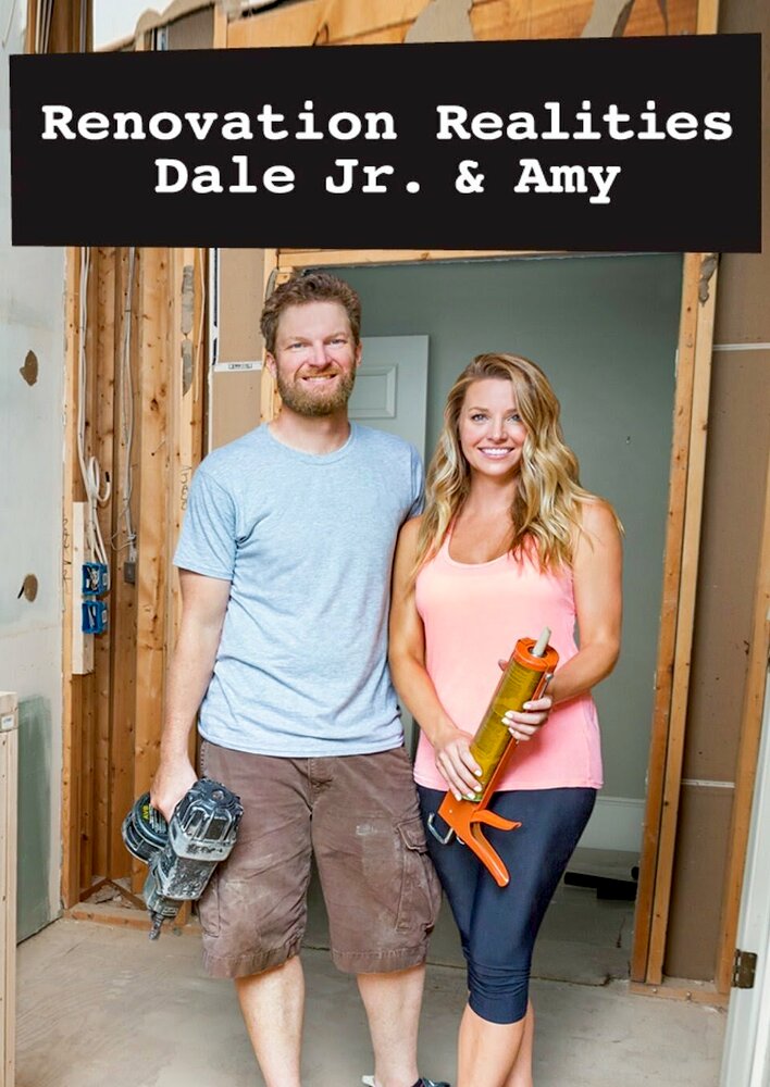 Renovation Realities: Dale Jr. & Amy Earnhardt