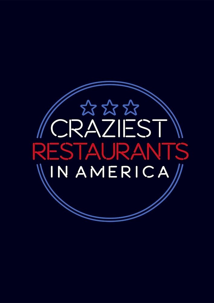 Craziest Restaurants in America