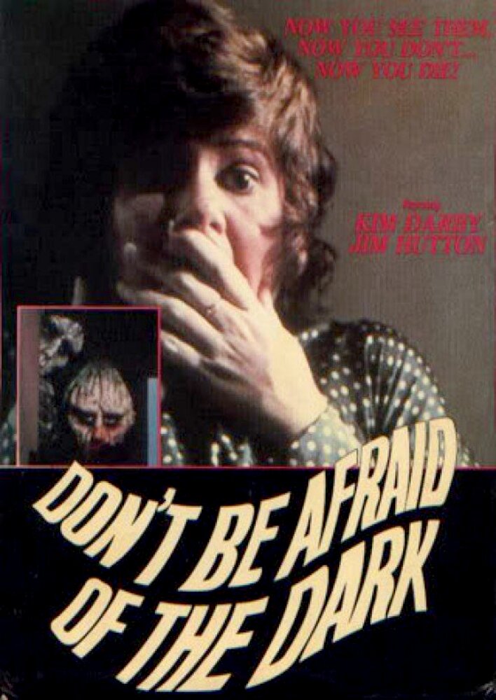 Don't Be Afraid of the Dark