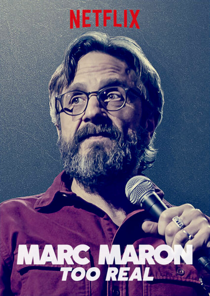 Marc Maron: Too Real