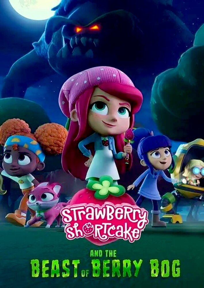 Strawberry Shortcake and the Beast of Berry Bog