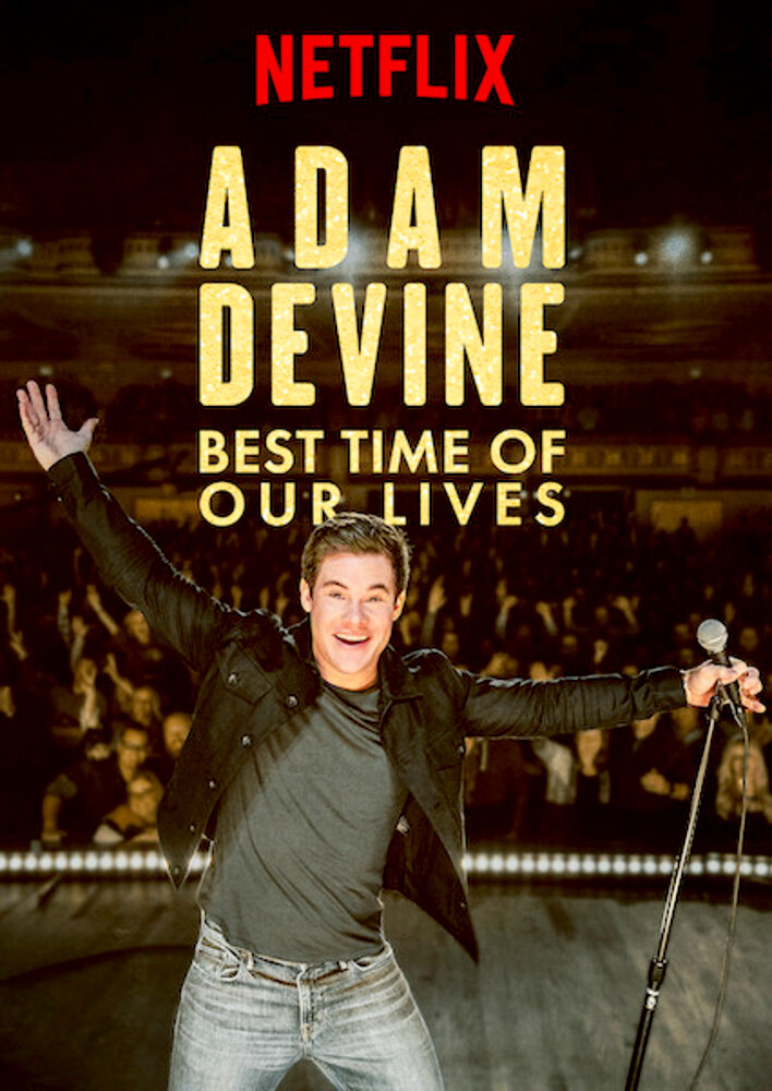 Adam Devine: Best Time of Our Lives