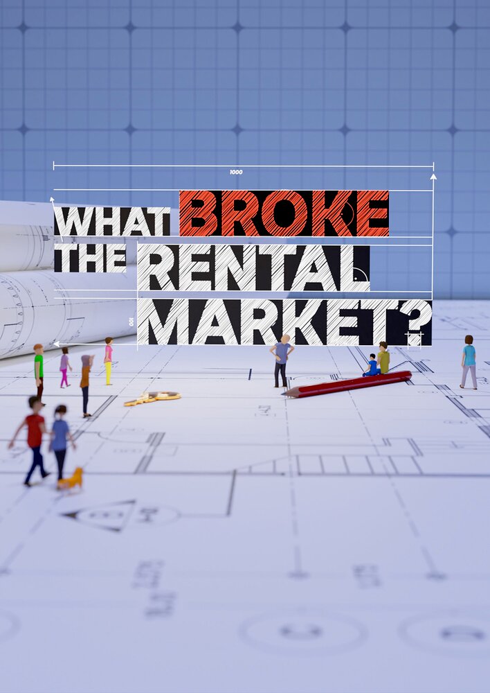 What Broke the Rental Market?