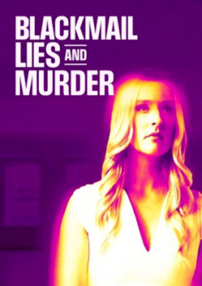 Blackmail, Lies and Murder
