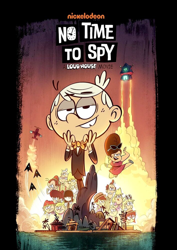 No Time to Spy: A Loud House Movie