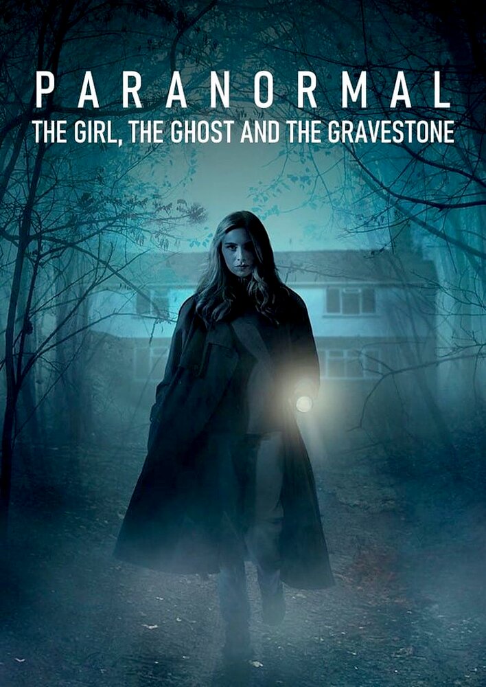 Paranormal: The Girl, the Ghost & the Gravestone