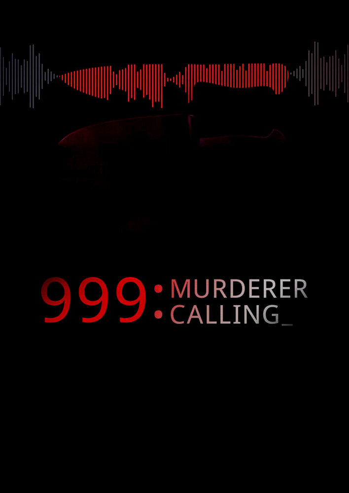 999 Murderer Calling