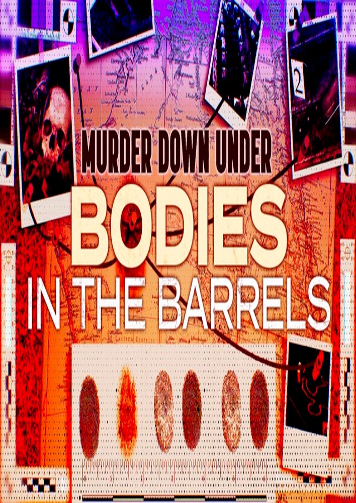 Murder Down Under: Bodies in the Barrels