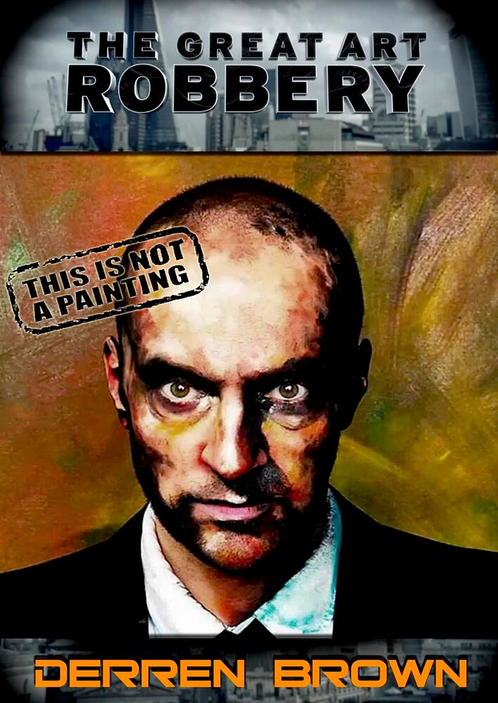 Derren Brown: The Great Art Robbery