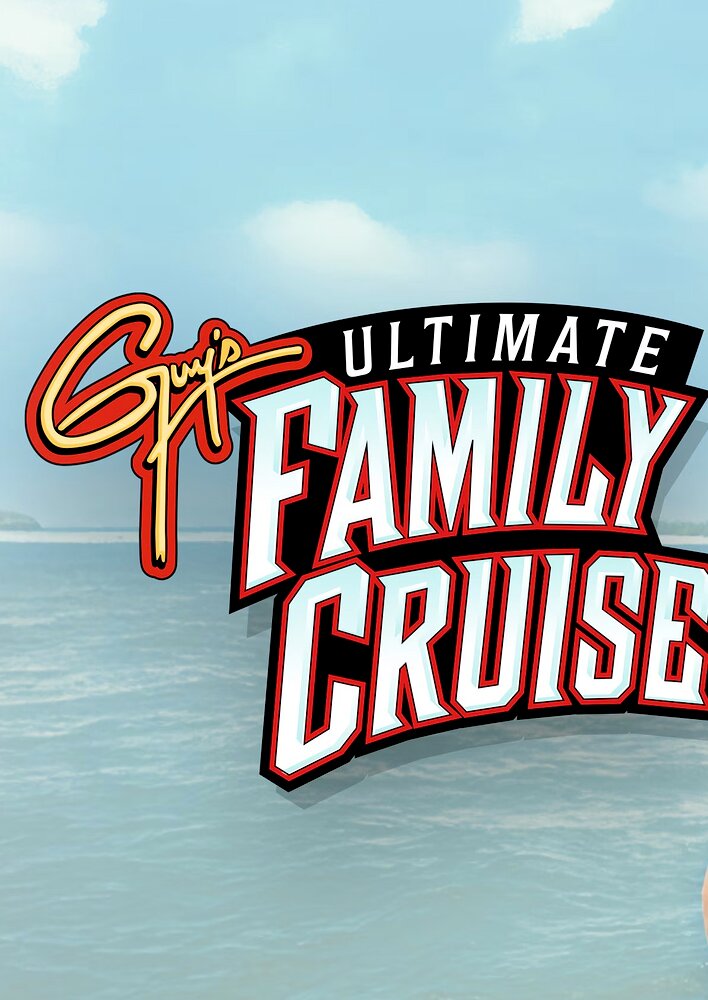 Guy's Ultimate Family Cruise