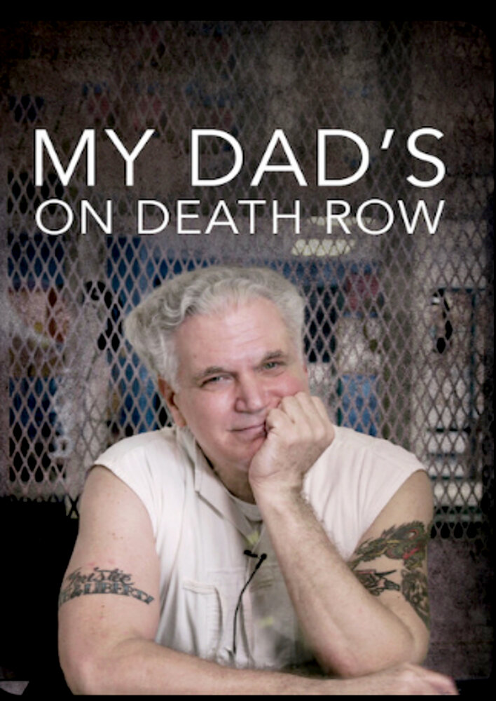 My Dad's on Death Row