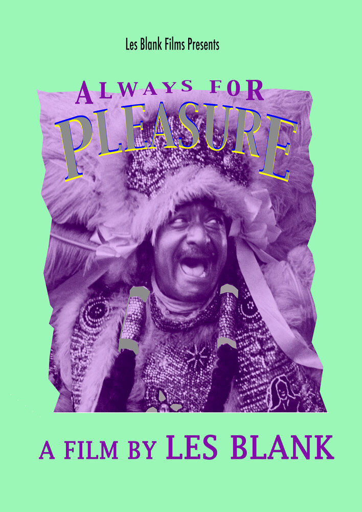 Always for Pleasure