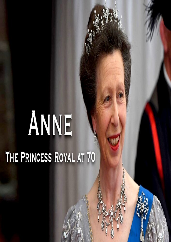 Anne: The Princess Royal at 70