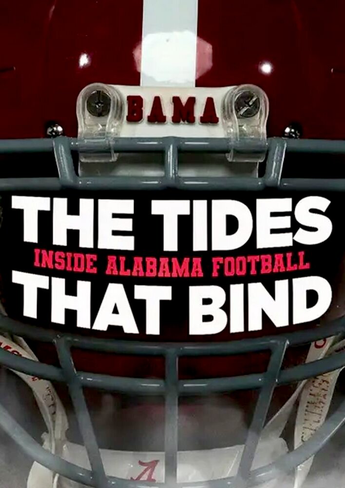 The Tides That Bind: Inside Alabama Football