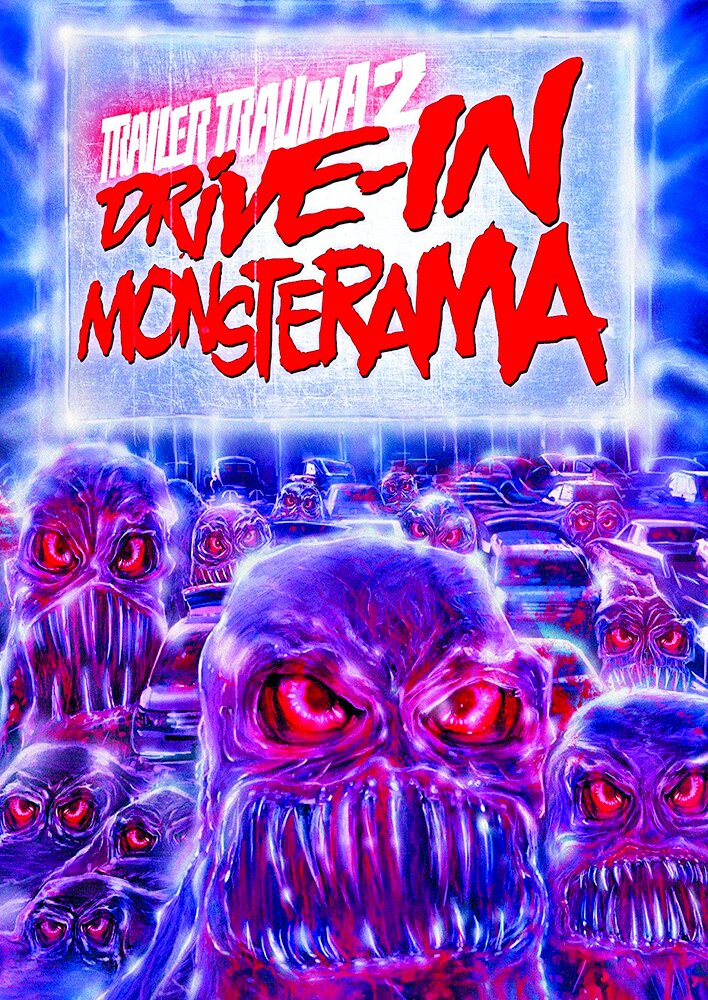 Trailer Trauma 2: Drive-In Monsterama