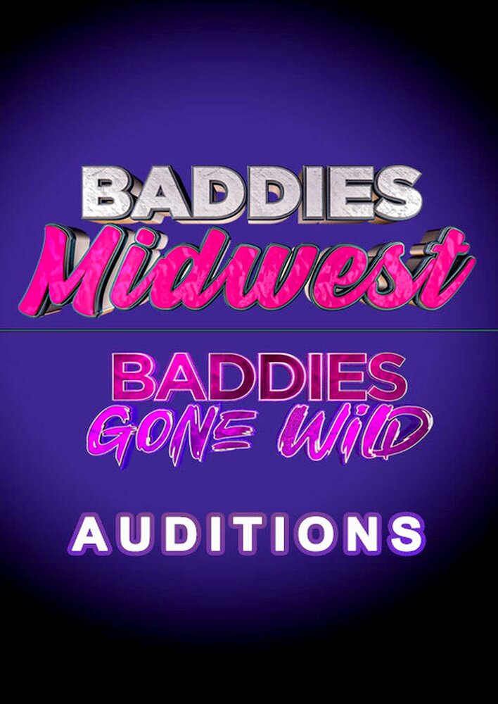 Baddies Midwest & Baddies Gone Wild Auditions