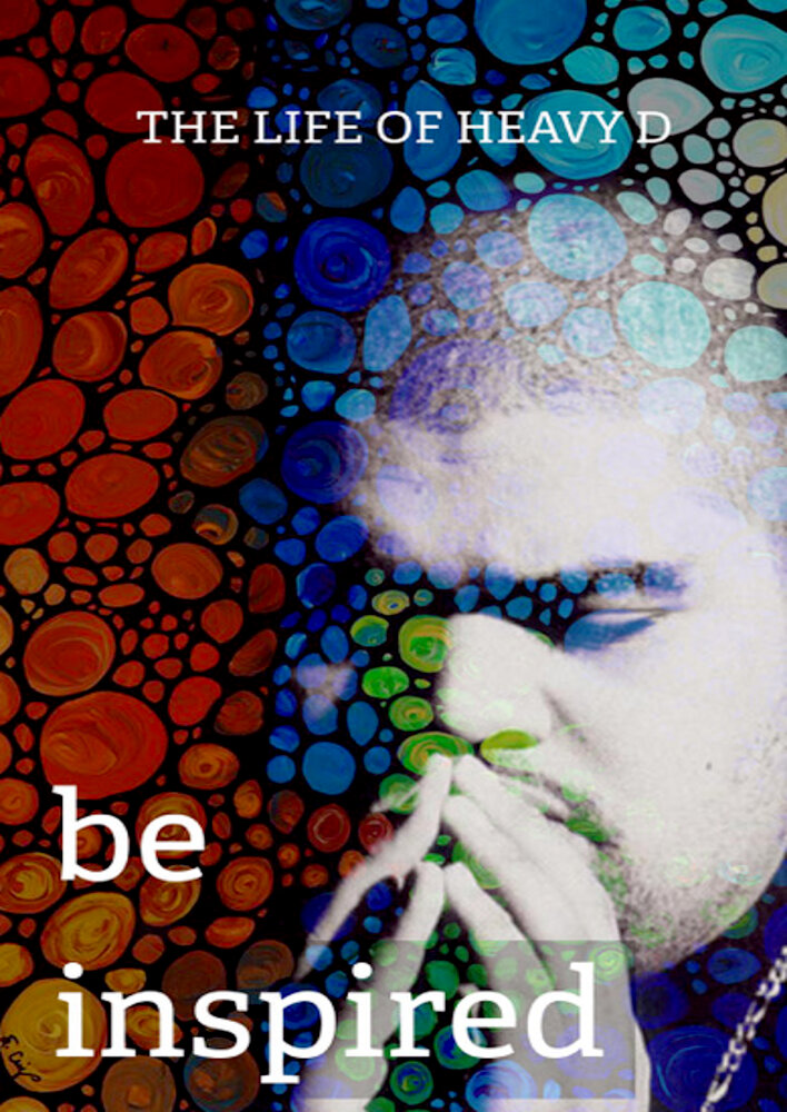 Be Inspired: The Life of Heavy D