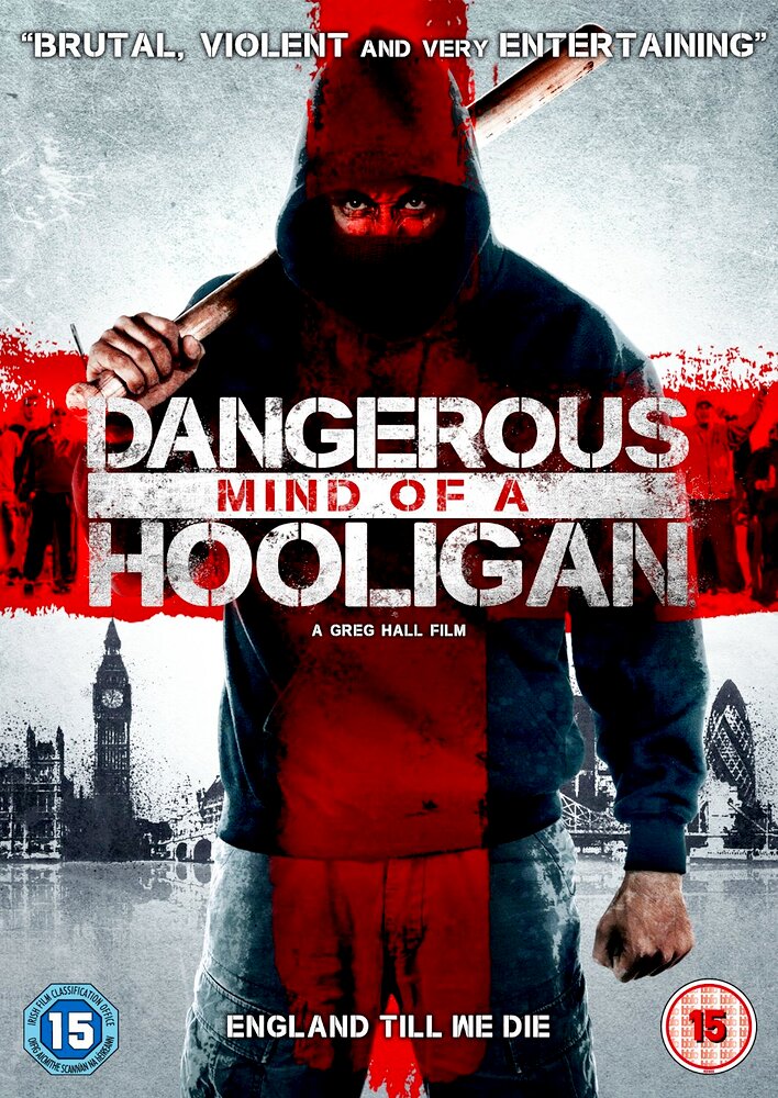Dangerous Mind of a Hooligan