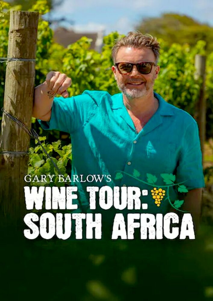 Gary Barlow's Wine Tour: South Africa