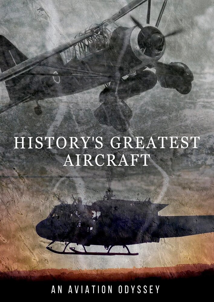 History's Greatest Aircraft
