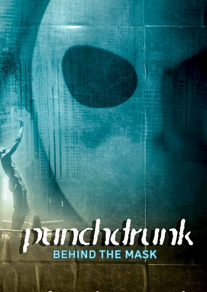 Punchdrunk: Behind the Mask