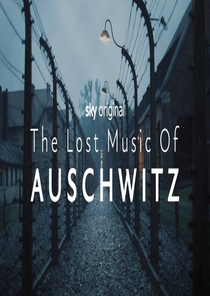 The Lost Music of Auschwitz