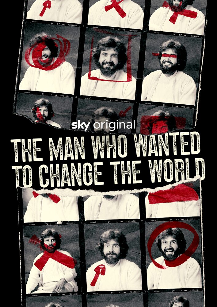 The Man Who Wanted to Change the World