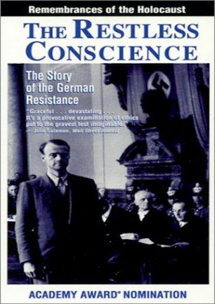 The Restless Conscience: Resistance to Hitler Within Germany 1933-1945