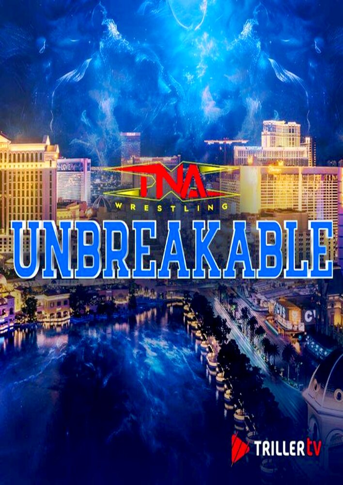 TNA Wrestling: Unbreakable 2025