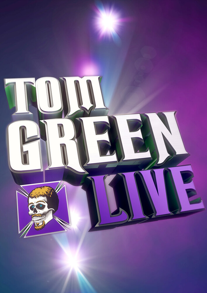 Tom Green Live