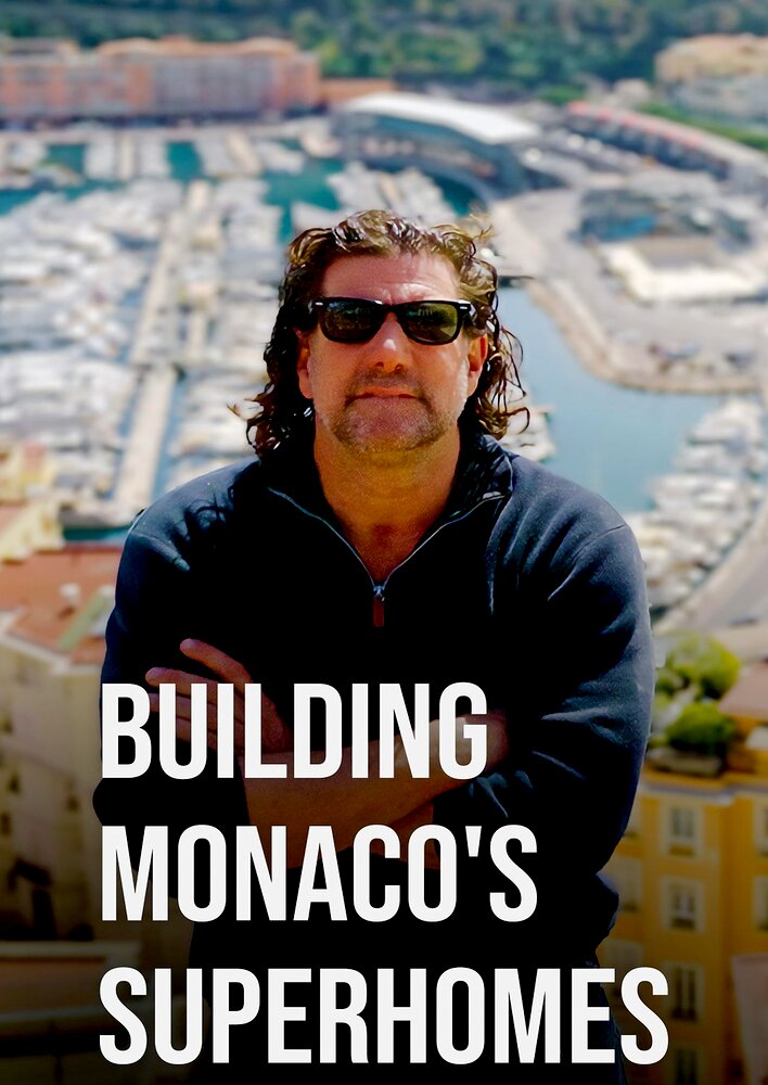 Building Monaco's Superhomes