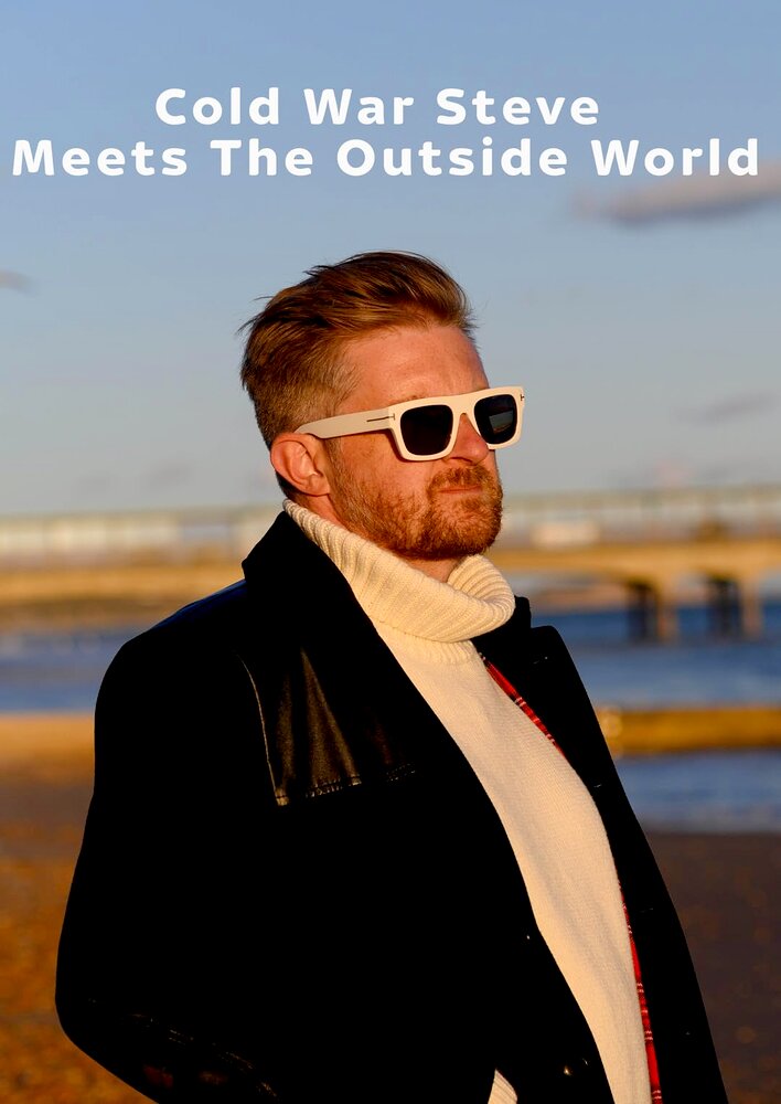 Cold War Steve Meets the Outside World