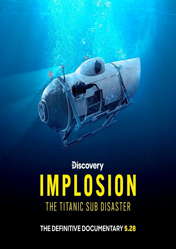 Implosion: The Titanic Sub Disaster