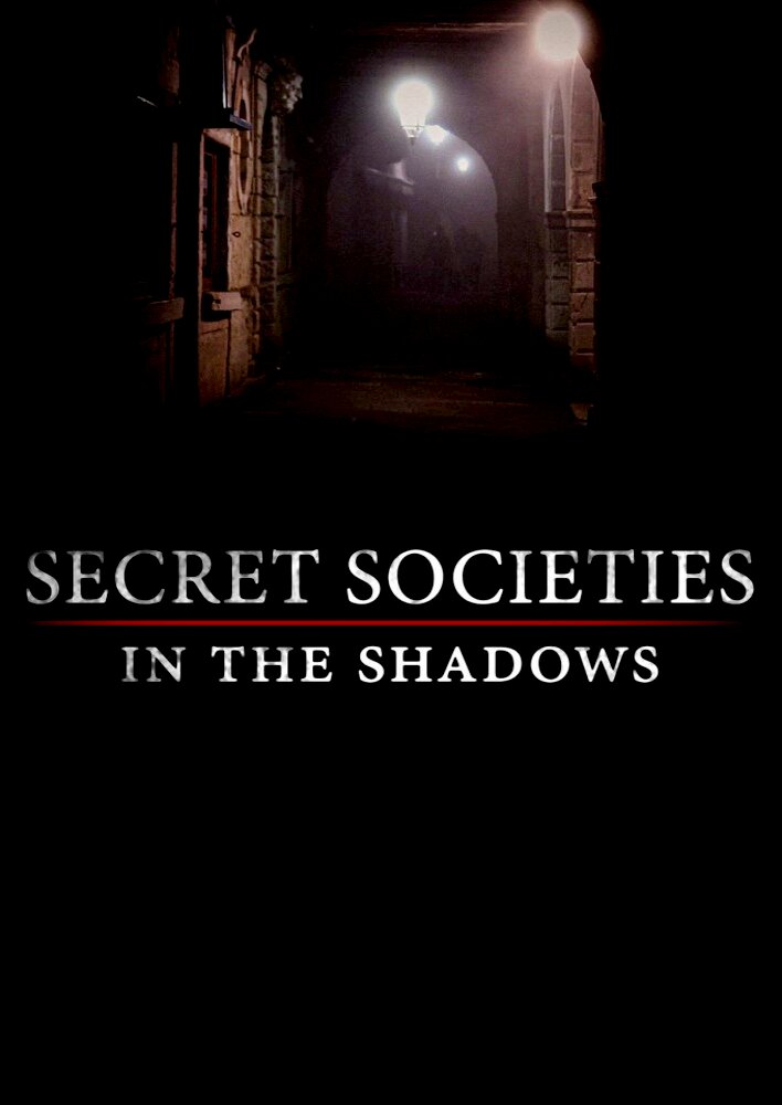 Secret Societies: In the Shadows