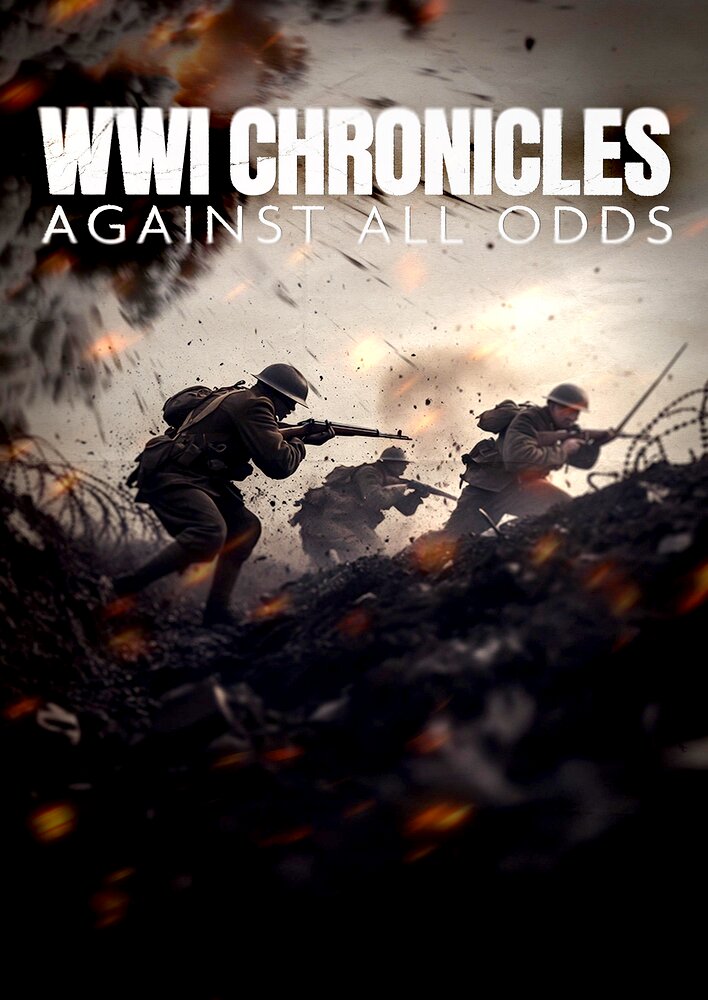 WWI Chronicles: Against All Odds