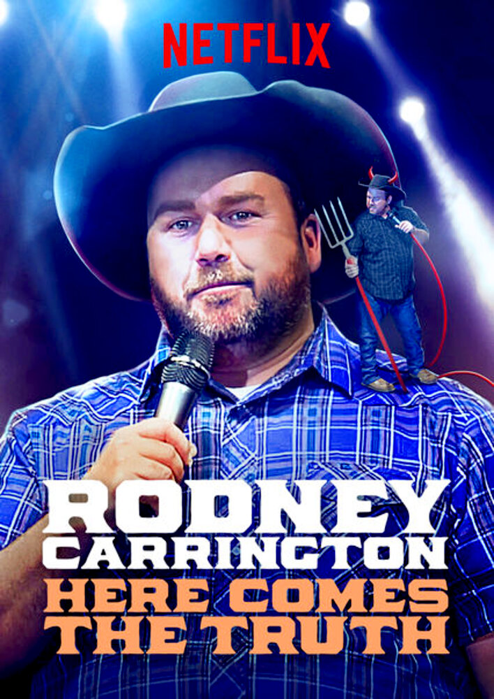 Rodney Carrington: Here Comes the Truth