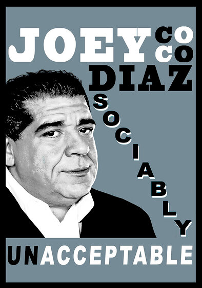 Joey Diaz: Sociably Unacceptable