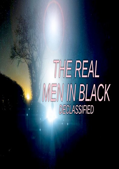 The Real Men in Black: Declassified