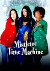Mistletoe Time Machine