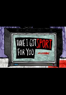 Have I Got Sport for You