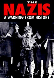 The Nazis: A Warning from History