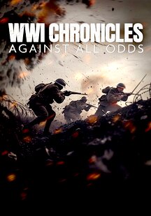 WWI Chronicles: Against All Odds