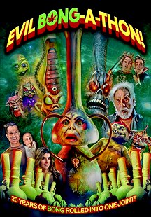 Evil Bong-a-Thon!