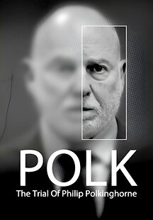 Polk: the Trial of Philip Polkinghorne