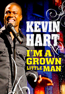 Kevin Hart: I'm a Grown Little Man