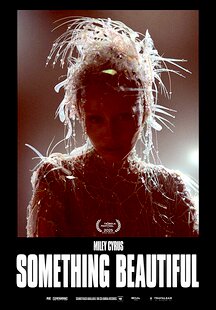 Miley Cyrus: Something Beautiful